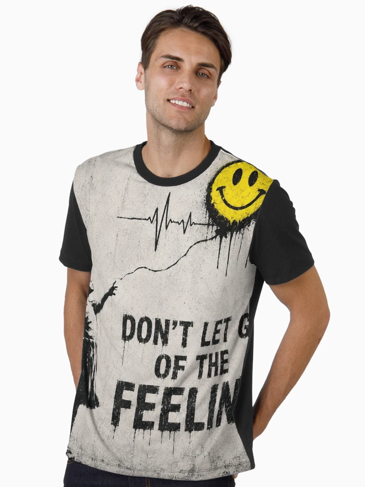 Don't Let Go Of The Feeling black graphic t-shirt